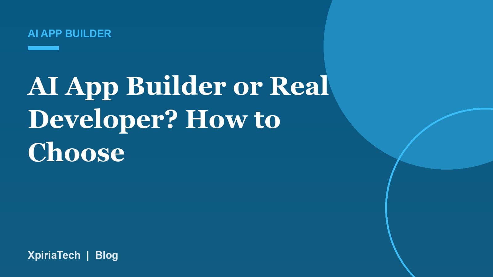 Cover graphic for the article: AI App Builder or Real Developer? How to Choose